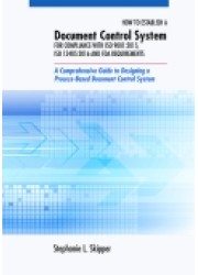 How to Establish a Document Control System for Compliance with ISO 9001:2015, ISO 13485:2016, and FDA Requirements